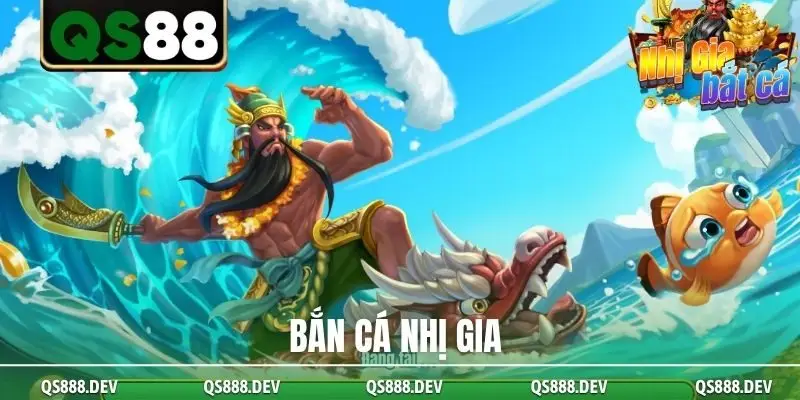 Bắn Cá Nhị Gia