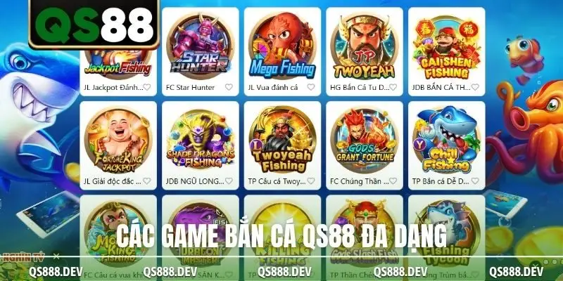 Các game bắn cá QS88 đa dạng