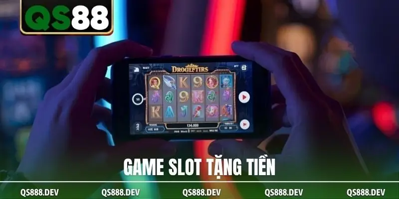 game slot tặng tiền