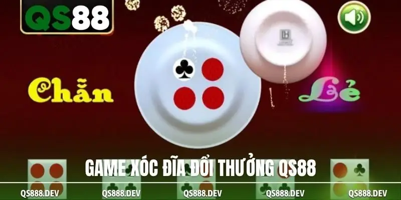 Game xóc đĩa đổi thưởng QS88