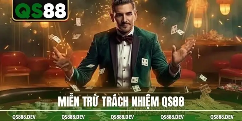 miễn trừ trách nhiệm QS88