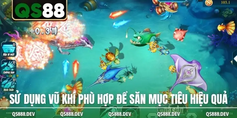 Sử dụng vũ khí phù hợp để săn mục tiêu hiệu quả