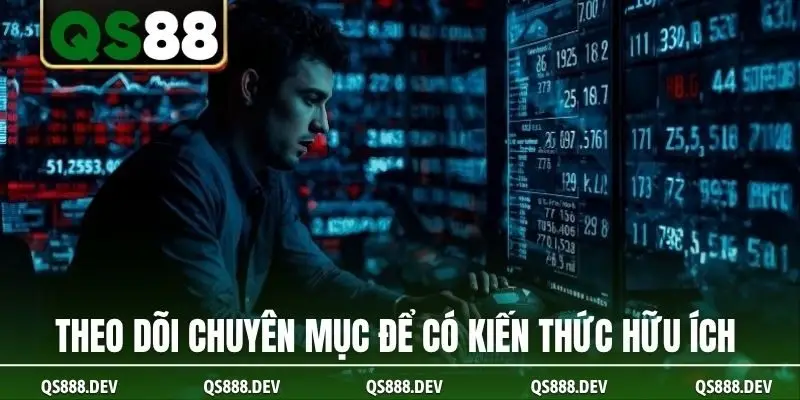 Theo dõi chuyên mục để có kiến thức hữu ích