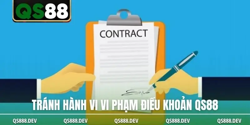 Tránh hành vi vi phạm điều khoản QS88
